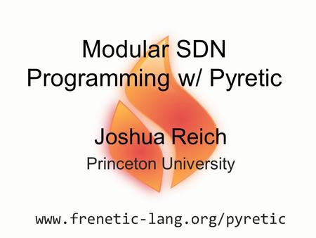 Modular SDN Programming w/ Pyretic