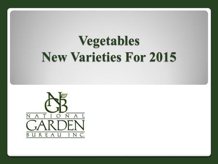 Vegetables New Varieties For 2015. ARUGULA DRAGON’S TONGUE Botanical Interests Delicious, bold, spicy flavor enjoyed in salads, stir-fries, pasta dishes,