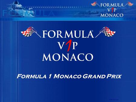 Formula 1 Monaco Grand Prix © AP Concept. Formula V1P Monaco ® is specialized in VIP Hospitality on the Principality of Monaco, for teams, sponsors of.