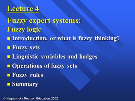 Lecture 4 Fuzzy expert systems: Fuzzy logic