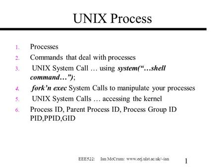 UNIX Process Processes Commands that deal with processes