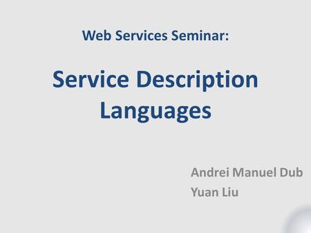 Web Services Seminar: Service Description Languages