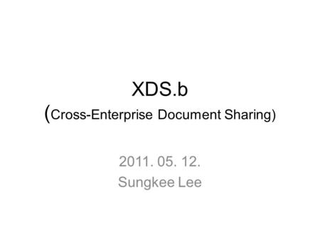 XDS.b (Cross-Enterprise Document Sharing)