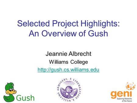 Selected Project Highlights: An Overview of Gush Jeannie Albrecht Williams College