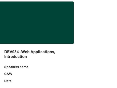 DEV034 -Web Applications, Introduction