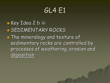 GL4 E1 Key Idea 2 b iii SEDIMENTARY ROCKS