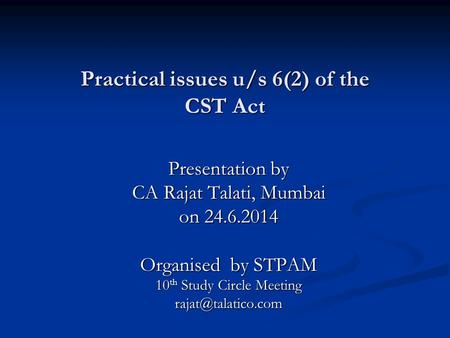Practical issues u/s 6(2) of the CST Act