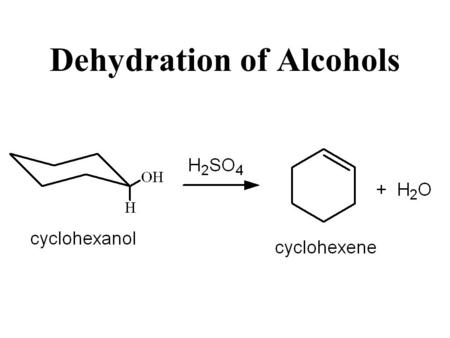 Dehydration of Alcohols. C - C X Y To make C=C need to eliminate X, Y. Elimination Reactions.