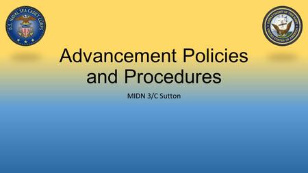 Advancement Policies and Procedures MIDN 3/C Sutton.