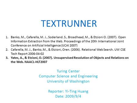 TEXTRUNNER Turing Center Computer Science and Engineering