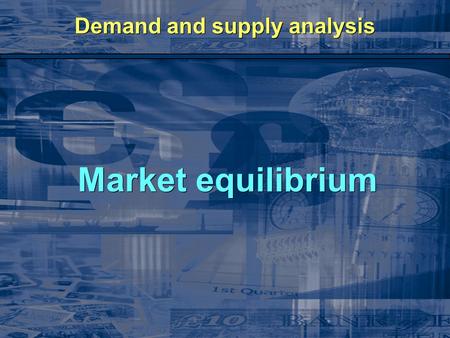 Demand and supply analysis