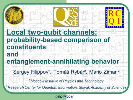 Local two-qubit channels: probability-based comparison of constituents and entanglement-annihilating behavior Sergey Filippov¹, Tomáš Rybár², Mário Ziman².