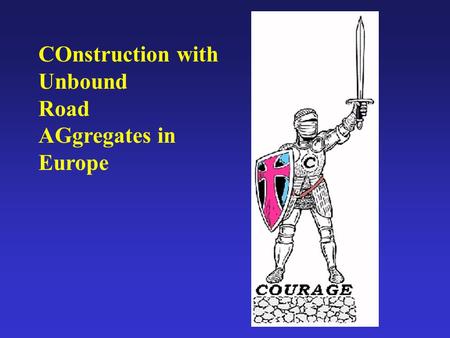 COnstruction with Unbound Road AGgregates in Europe.