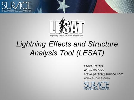 Lightning Effects and Structure Analysis Tool (LESAT) Steve Peters 410-273-7722