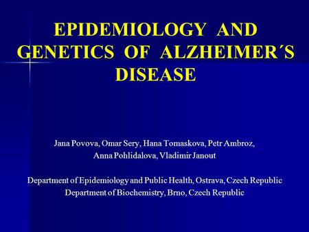 EPIDEMIOLOGY AND GENETICS OF ALZHEIMER´S DISEASE