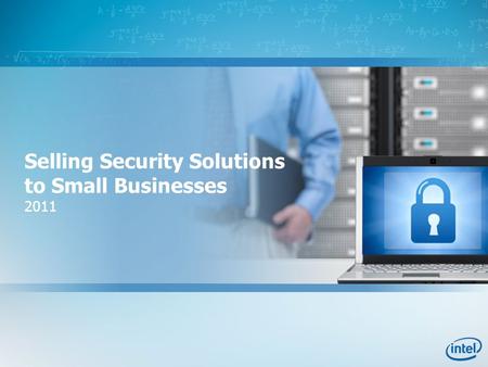 Selling Security Solutions to Small Businesses 2011.