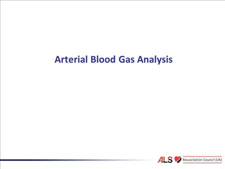 Arterial Blood Gas Analysis