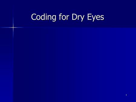 Coding for Dry Eyes.