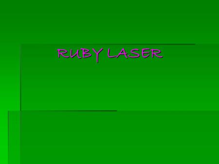RUBY LASER.