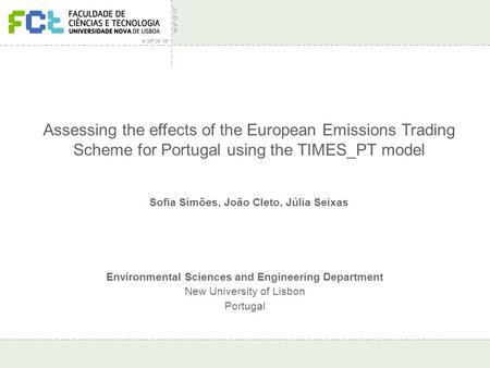 Assessing effects of EU ETS for Portugal – IEW 2007 Assessing the effects of the European Emissions Trading Scheme for Portugal using the TIMES_PT model.
