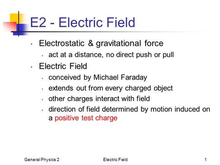 E2 - Electric Field Electrostatic & gravitational force Electric Field