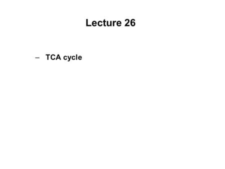 Lecture 26 –TCA cycle. Page 766 Figure 21-17bFactors controlling the activity of the PDC. (b) Covalent modification in the eukaryotic complex. Page 781.