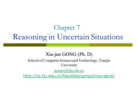 Chapter 7 Reasoning in Uncertain Situations