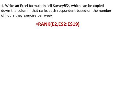 1. Write an Excel formula in cell Survey