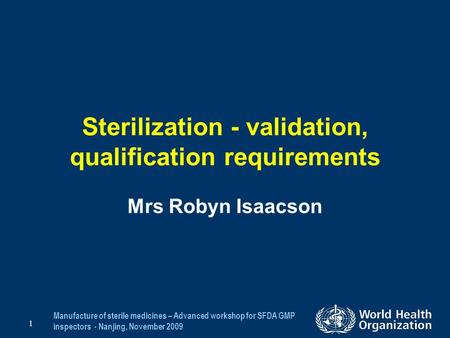 Sterilization - validation, qualification requirements