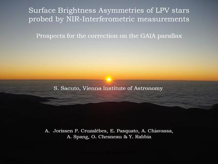 GAIA/VLTI - 25 Janvier 2010 Surface Brightness Asymmetries of LPV stars probed by NIR-Interferometric measurements Prospects for the correction on the.