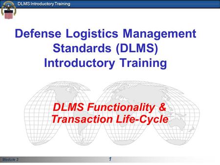 Defense Logistics Management Standards (DLMS) Introductory Training