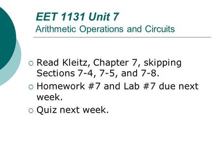 EET 1131 Unit 7 Arithmetic Operations and Circuits