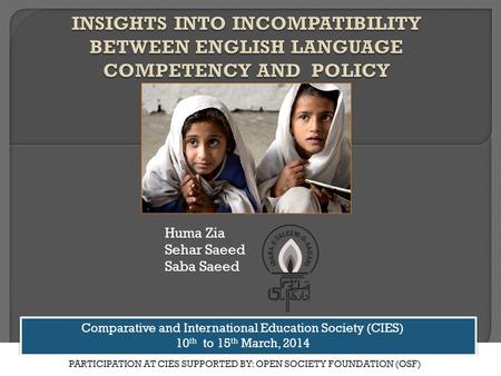 Www.aserpakistan.org Huma Zia Sehar Saeed Saba Saeed Comparative and International Education Society (CIES) 10 th to 15 th March, 2014 Comparative and.