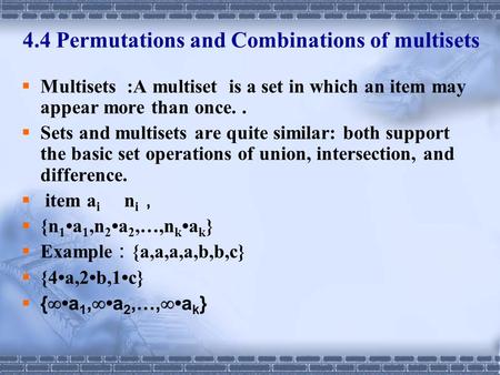 4.4 Permutations and Combinations of multisets