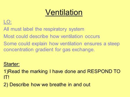 Ventilation LO: All must label the respiratory system
