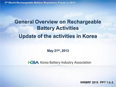 General Overview on Rechargeable Battery Activities