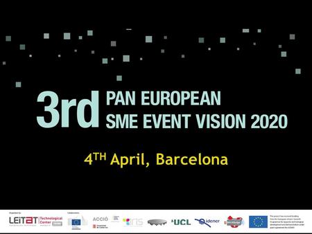 4 TH April, Barcelona. Block 1 Policy Perspective - Opportunities within Horizon 2020 10:10 - 10:30 – Abdul Rahim, Director of Vision2020 10:30 - 11:00.