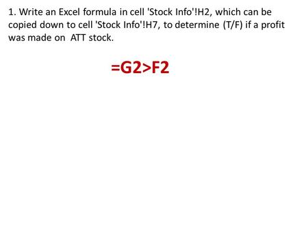 1. Write an Excel formula in cell 'Stock Info'