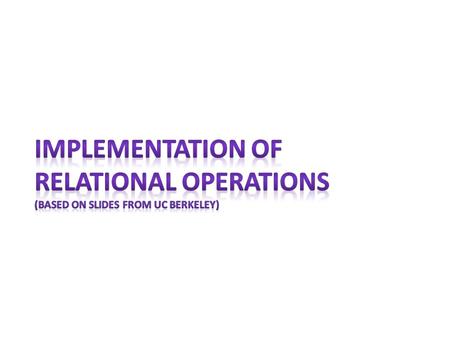 Implementation of relational operations