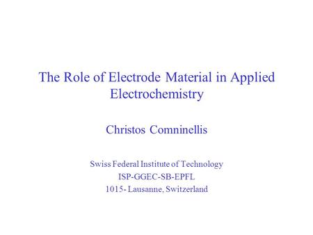 The Role of Electrode Material in Applied Electrochemistry