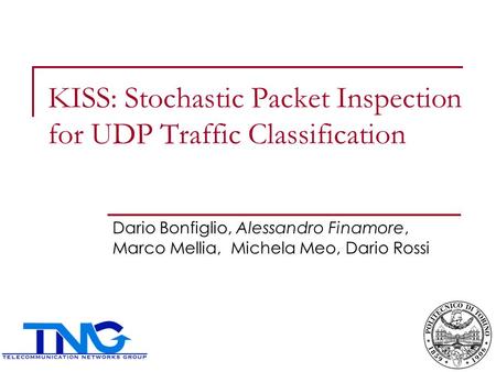 KISS: Stochastic Packet Inspection for UDP Traffic Classification