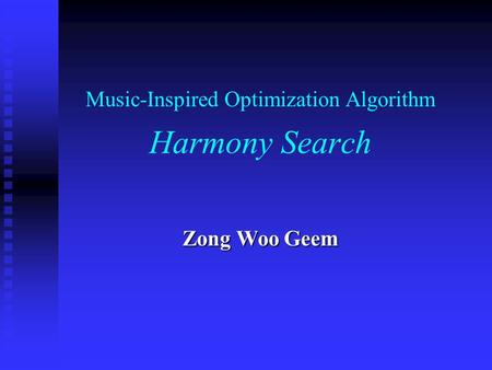 Music-Inspired Optimization Algorithm Harmony Search