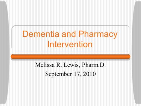 Dementia and Pharmacy Intervention