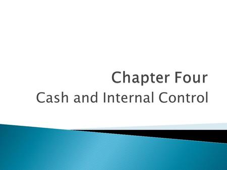 Cash and Internal Control.  Fraud Triangle  STRESS  OPPORTUNITY PRESSURE.