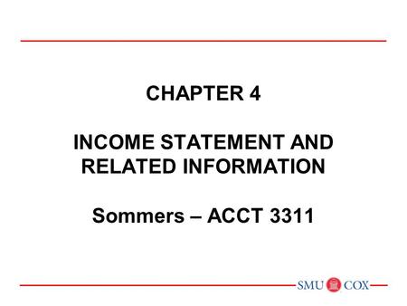 Chapter 4 income statement and related information Sommers – ACCT 3311