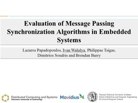 Evaluation of Message Passing Synchronization Algorithms in Embedded Systems 1 Evaluation of Message Passing Synchronization Algorithms in Embedded Systems.