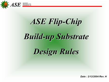 ASE Flip-Chip Build-up Substrate Design Rules
