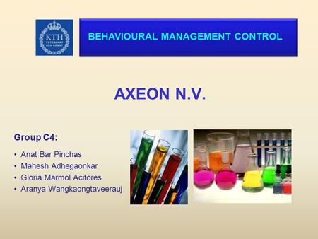 AXEON N.V. BEHAVIOURAL MANAGEMENT CONTROL Group C4: Anat Bar Pinchas