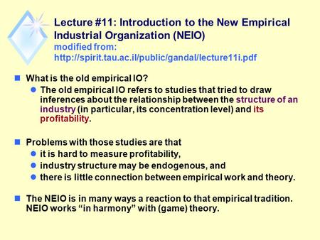Lecture #11: Introduction to the New Empirical Industrial Organization (NEIO) modified from:  nWhat.