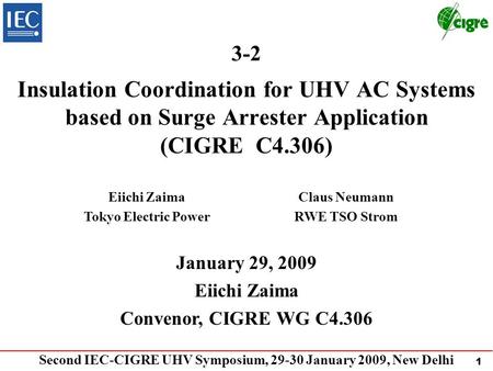 Second IEC-CIGRE UHV Symposium, January 2009, New Delhi